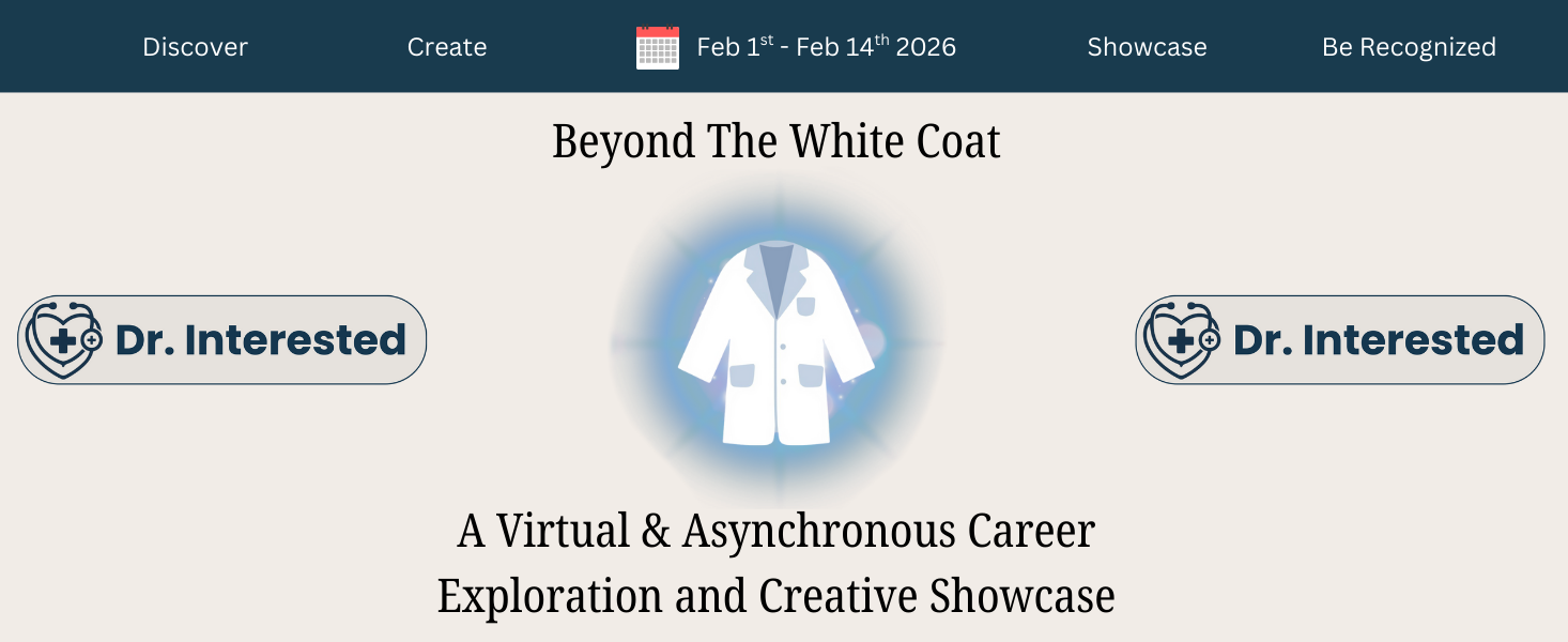 Dr. Interested Event: Beyond the White Coat - Healthcare volunteer opportunity for high school students